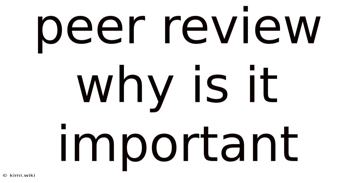 Peer Review Why Is It Important