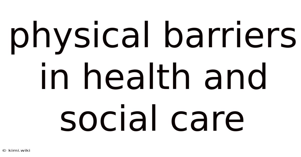 Physical Barriers In Health And Social Care
