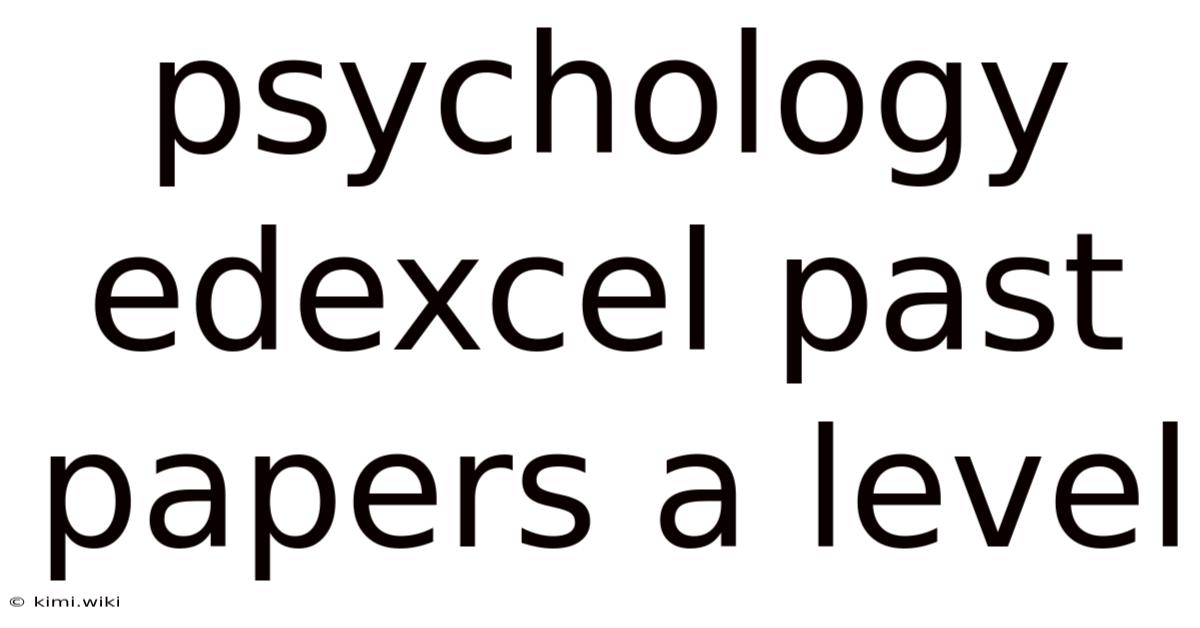 Psychology Edexcel Past Papers A Level