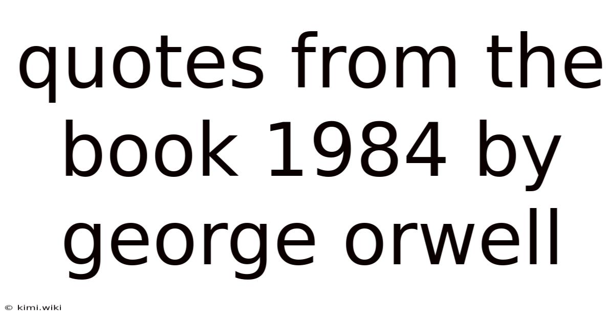 Quotes From The Book 1984 By George Orwell