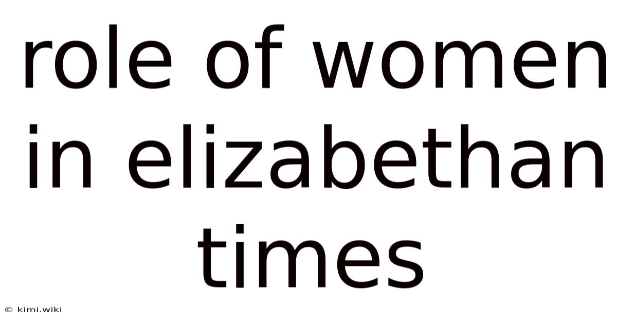 Role Of Women In Elizabethan Times