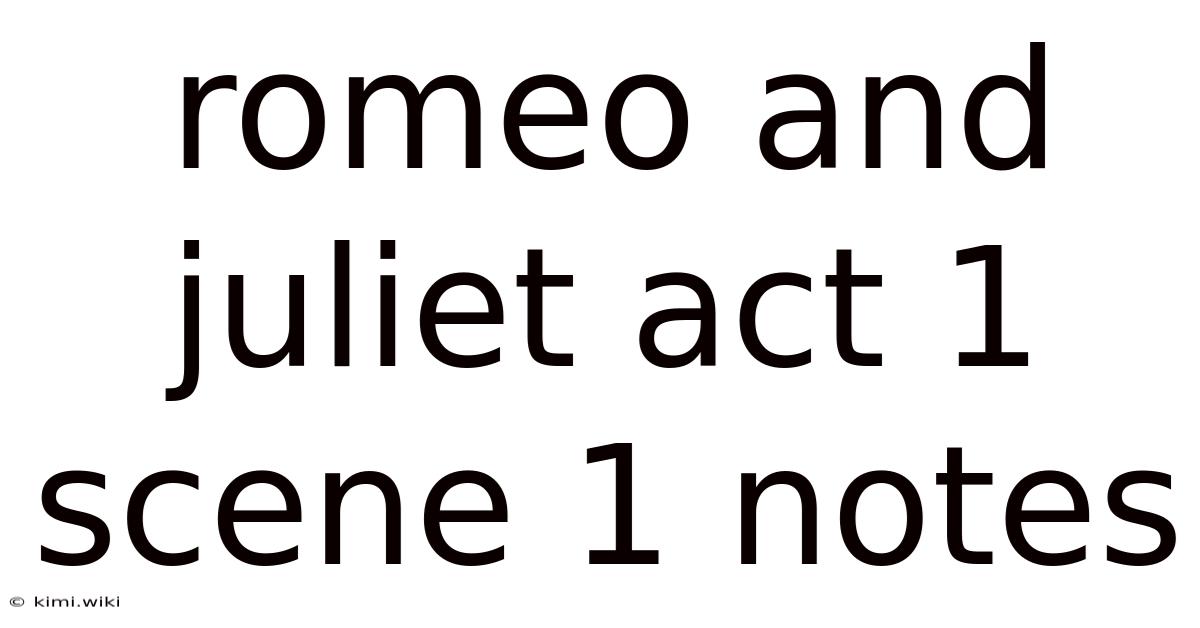 Romeo And Juliet Act 1 Scene 1 Notes