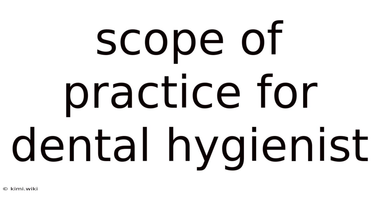 Scope Of Practice For Dental Hygienist