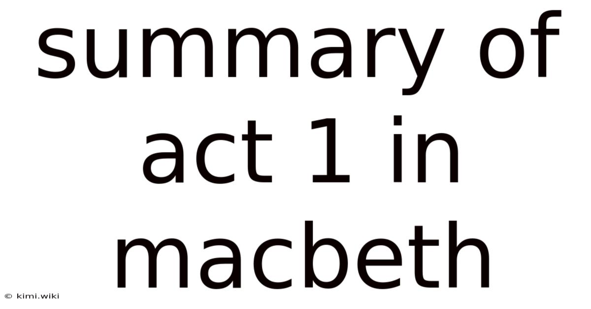 Summary Of Act 1 In Macbeth