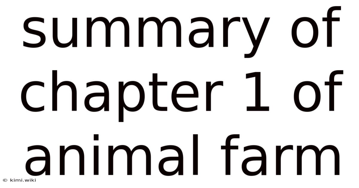 Summary Of Chapter 1 Of Animal Farm