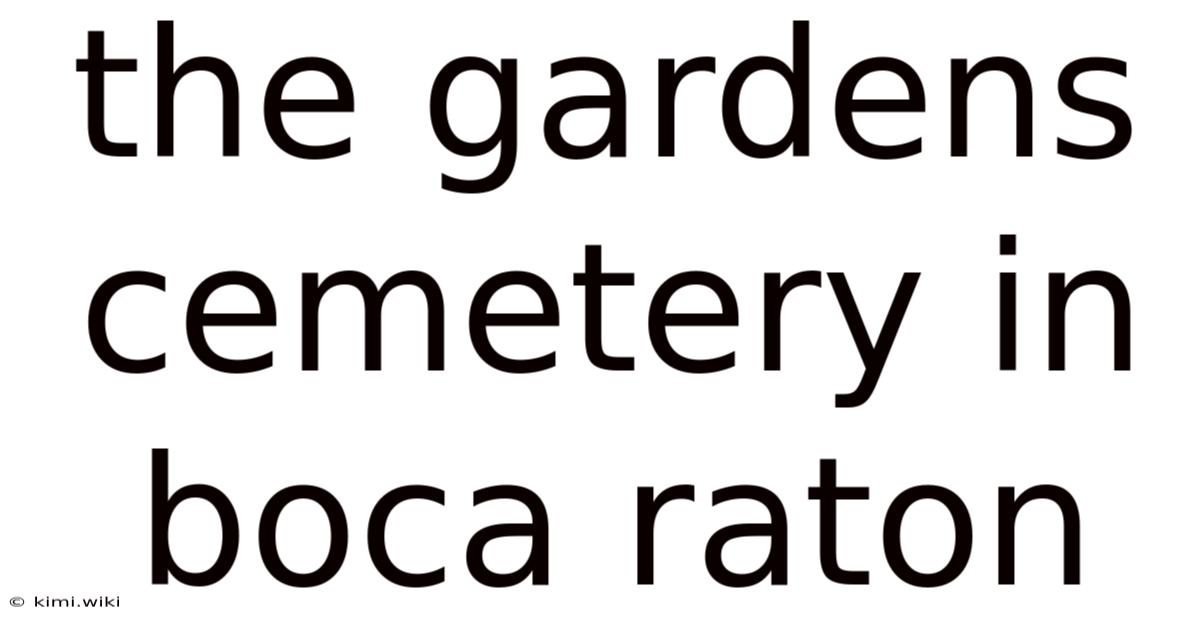 The Gardens Cemetery In Boca Raton