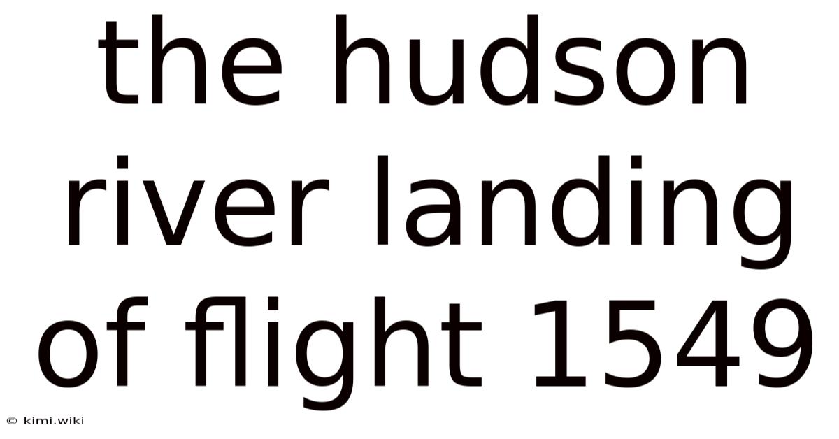 The Hudson River Landing Of Flight 1549
