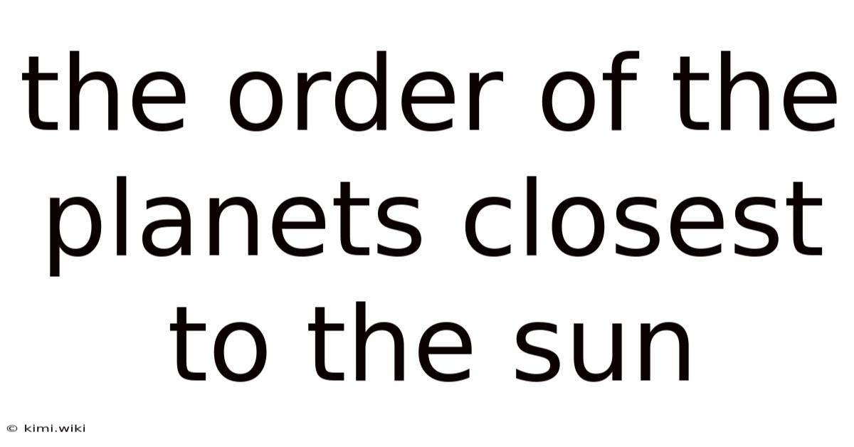 The Order Of The Planets Closest To The Sun