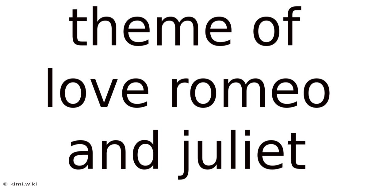 Theme Of Love Romeo And Juliet