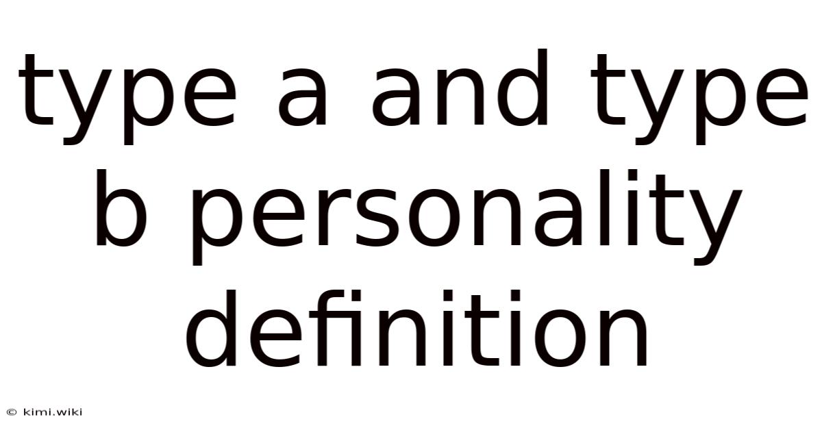 Type A And Type B Personality Definition