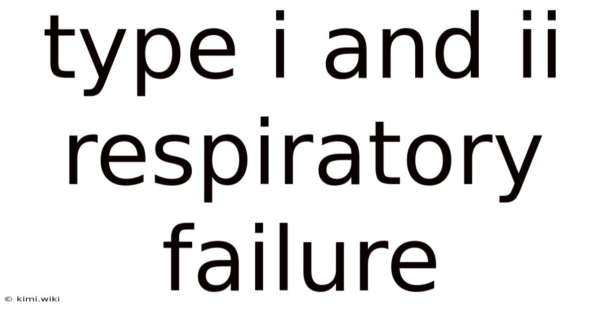 Type I And Ii Respiratory Failure