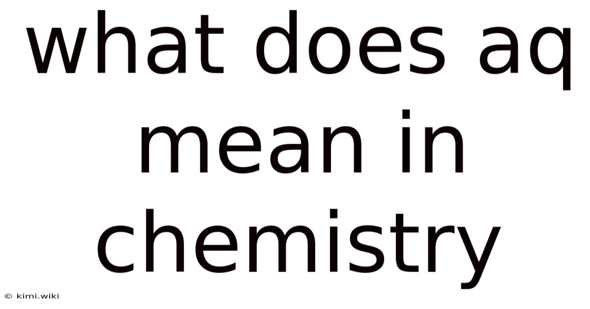 What Does Aq Mean In Chemistry