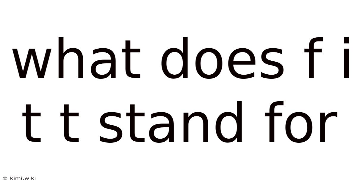 What Does F I T T Stand For