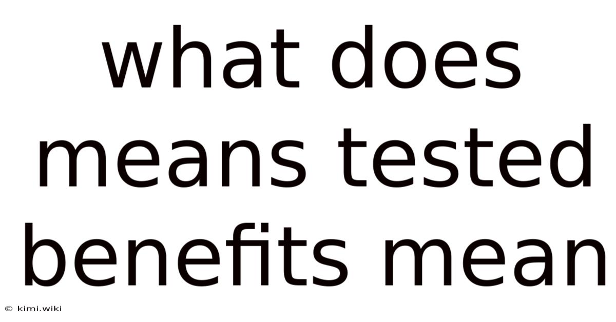 What Does Means Tested Benefits Mean