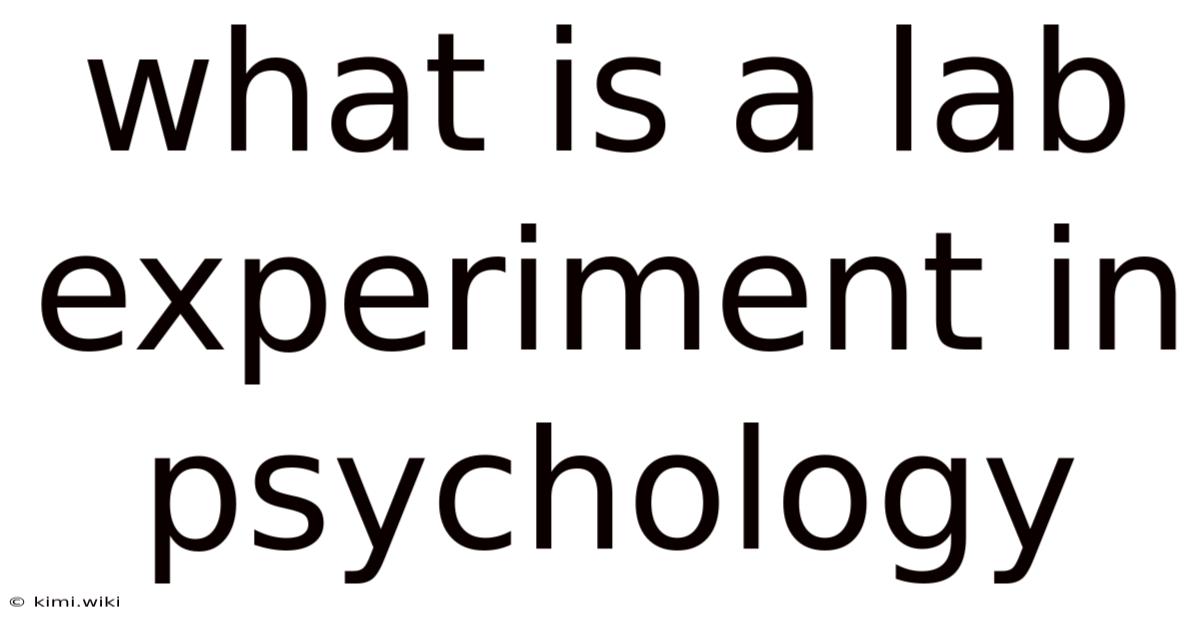 What Is A Lab Experiment In Psychology