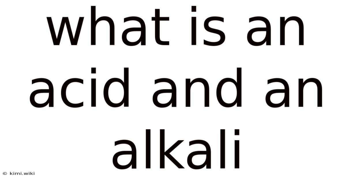 What Is An Acid And An Alkali