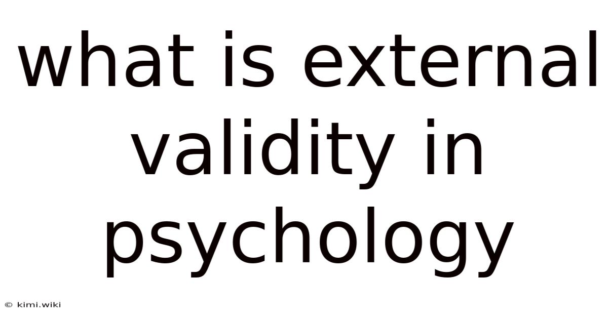 What Is External Validity In Psychology