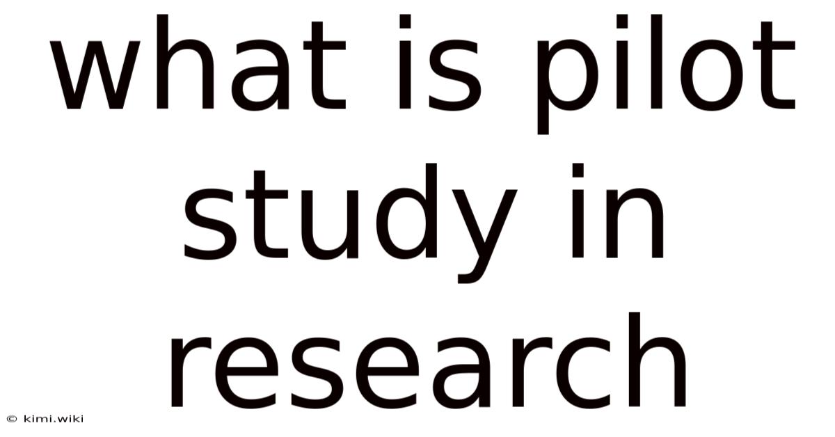 What Is Pilot Study In Research