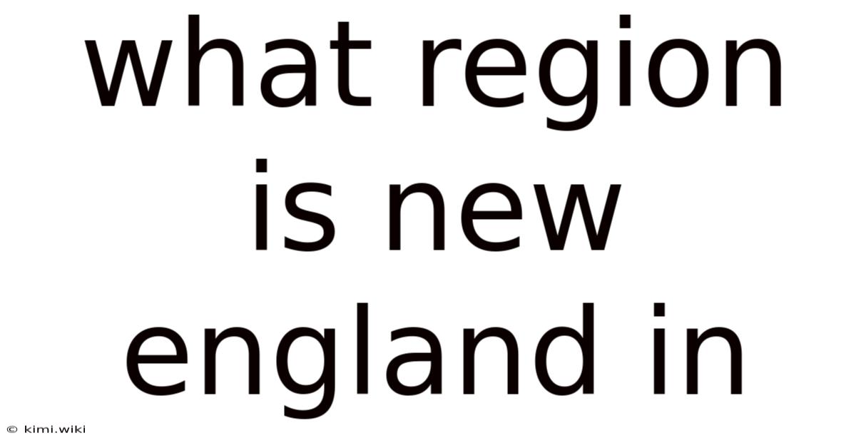 What Region Is New England In