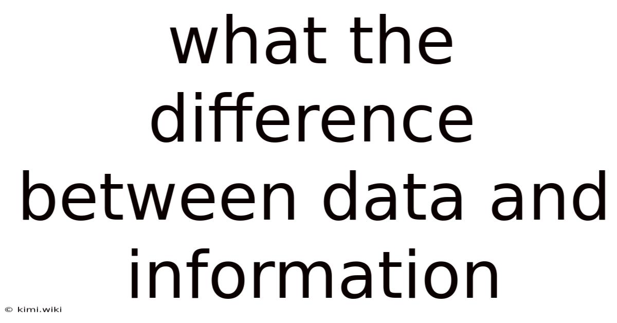 What The Difference Between Data And Information