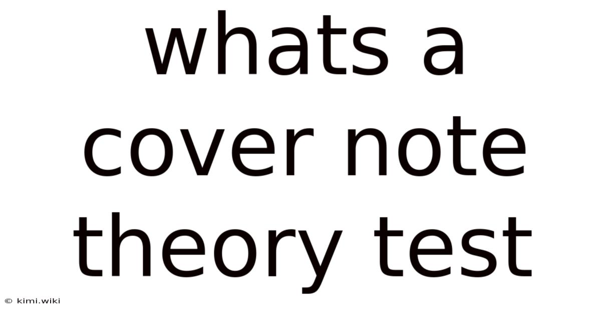 Whats A Cover Note Theory Test