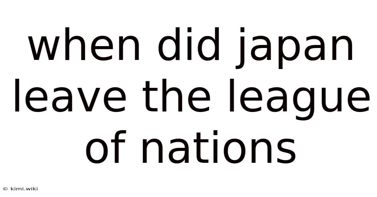 When Did Japan Leave The League Of Nations