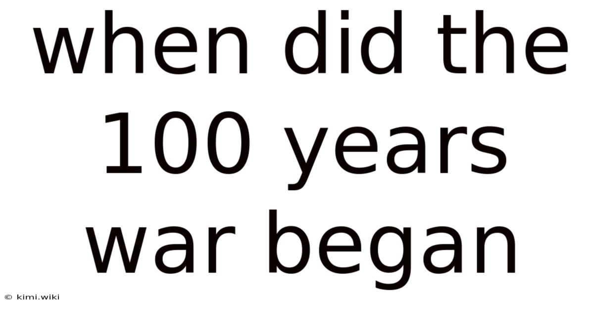 When Did The 100 Years War Began
