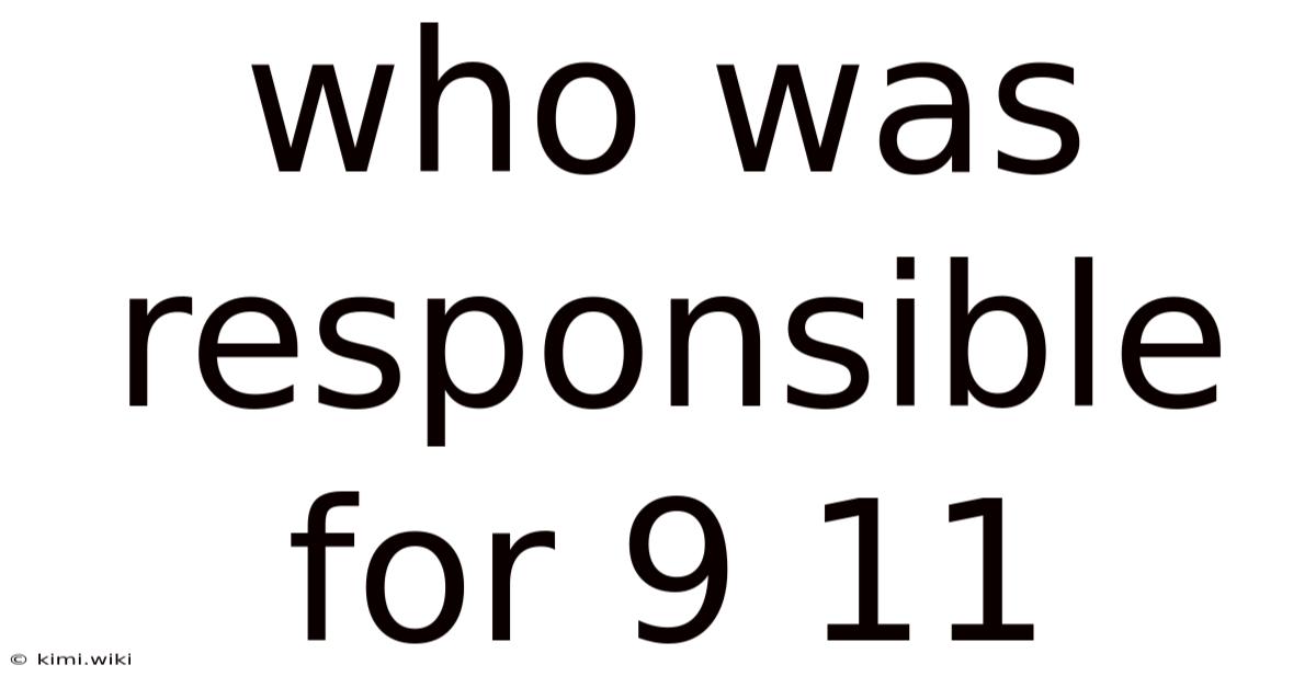 Who Was Responsible For 9 11