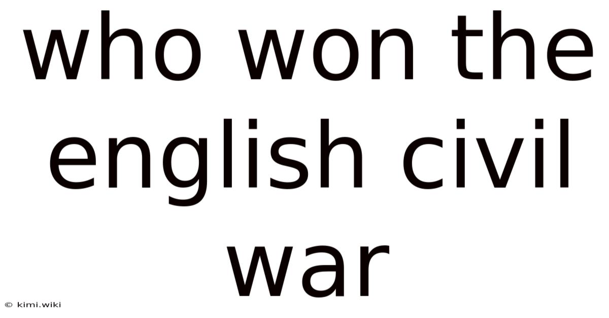 Who Won The English Civil War