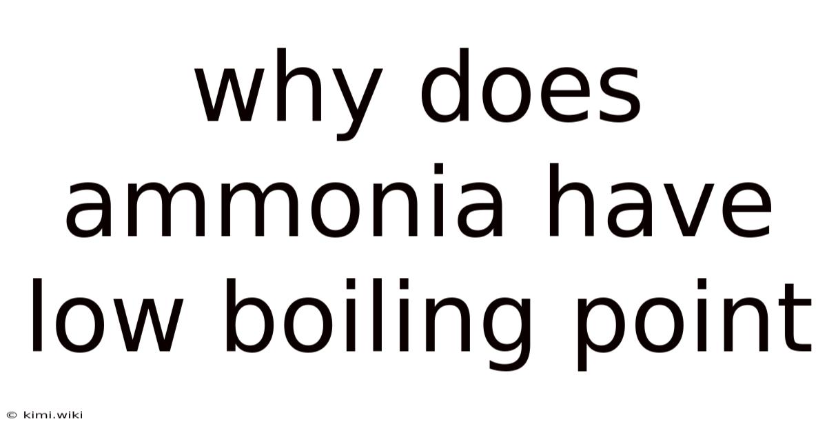 Why Does Ammonia Have Low Boiling Point