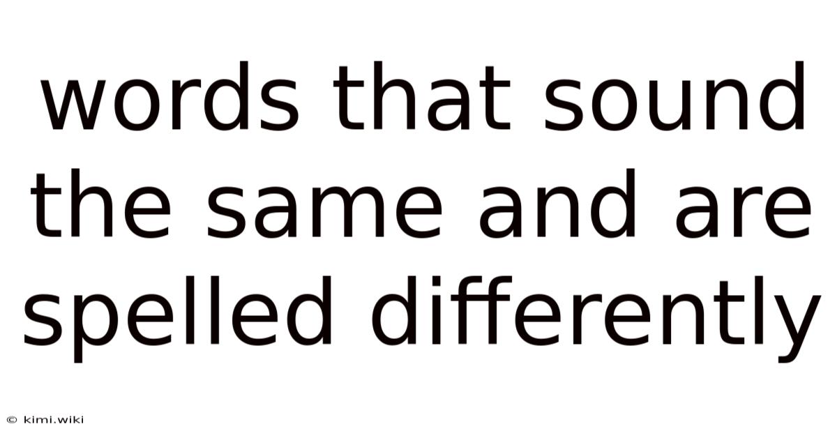 Words That Sound The Same And Are Spelled Differently