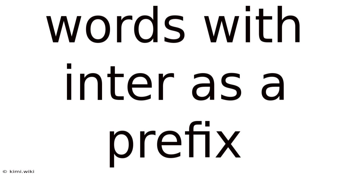 Words With Inter As A Prefix